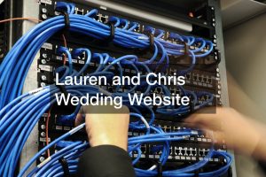 Lauren and Chris Wedding Website